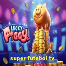 super futebol tv